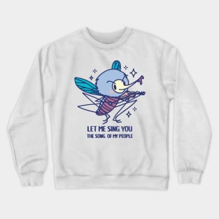 Mosquito monster  let me sing you the song of my people Crewneck Sweatshirt